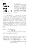 ZO DOEN WIJ HET . . !