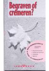 Begraven of cremeren?